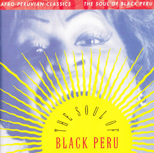 Afro-Peruvian Classics: The Soul of Black Peru LP