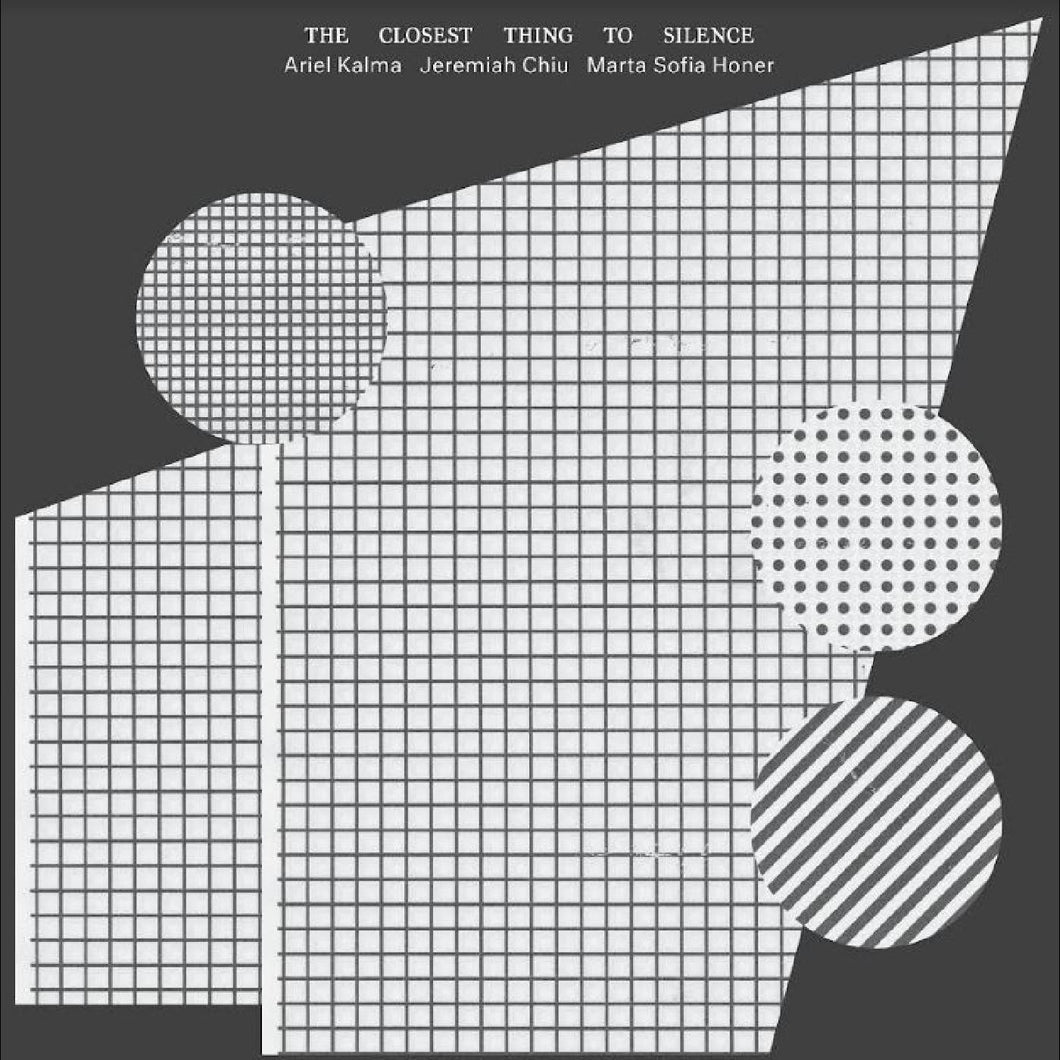 Ariel Kalma, Jeremiah Chiu & Marta Sofia Honer - The Closest Thing To Silence LP