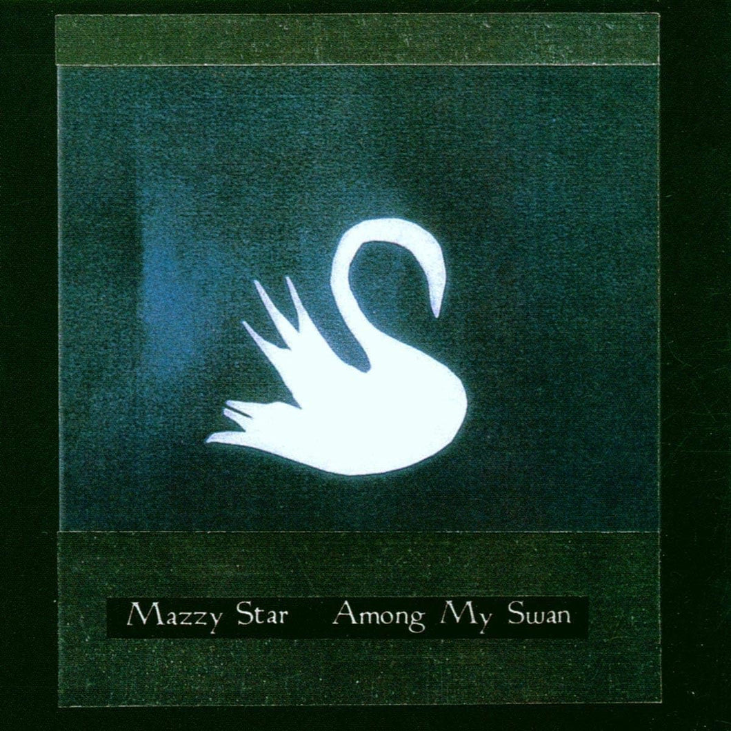 Mazzy Star - Among My Swan LP