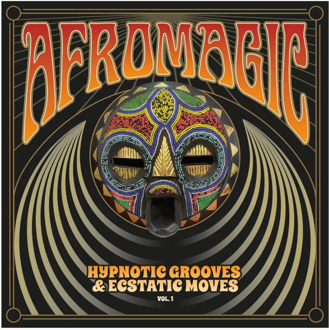 AfroMagic  – Hypnotic Grooves & Ecstatic Moves LP