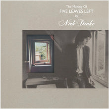 Load image into Gallery viewer, Nick Drake - The Making Of Five Leaves Left 4LP Boxset
