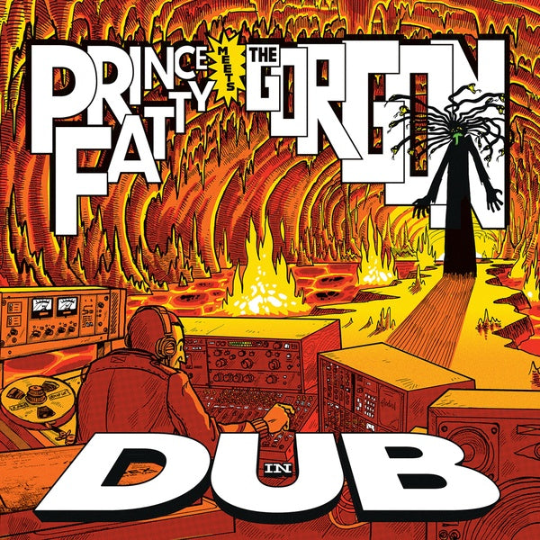 Prince Fatty - Meets The Gorgon In Dub LP