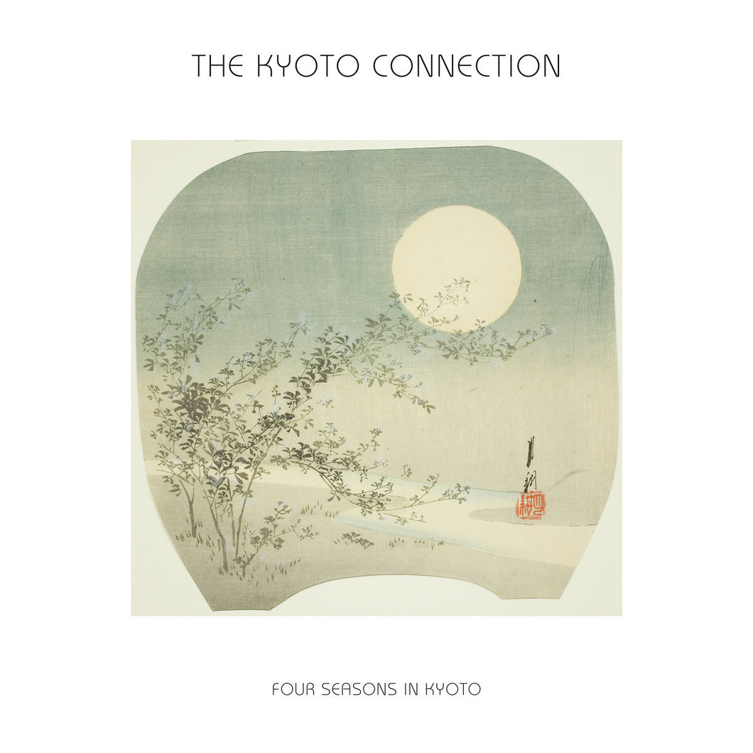 The Kyoto Connection - Four Seasons In Kyoto LP