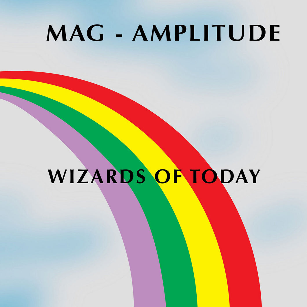 Mag Amplitude - Wizards Of Today LP