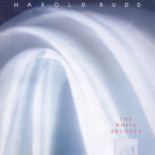 Load image into Gallery viewer, Harold Budd - The White Arcades LP
