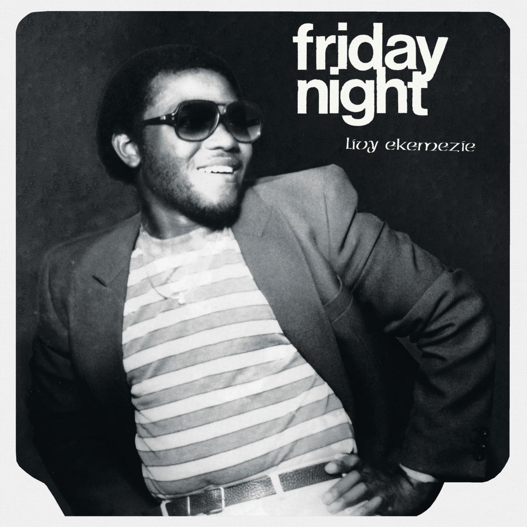 Livy Ekemezie - Friday Night LP