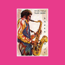Load image into Gallery viewer, Tilaye Gebre - Tilaye's Saxophone With The Dahlak Band 2LP
