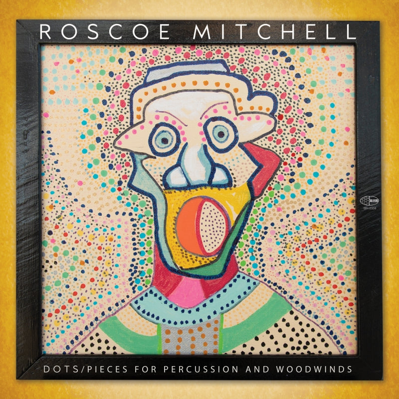 Roscoe Mitchell - Dots: Pieces for Percussion and Woodwinds LP