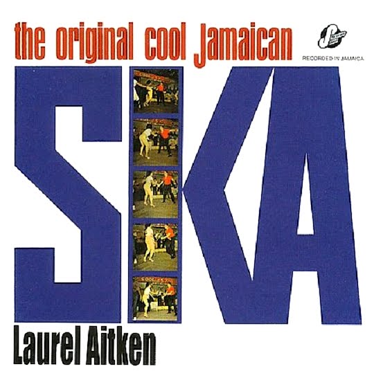 Laurel Aitken & The Skatalites - The Original Cool Jamaican Ska LP