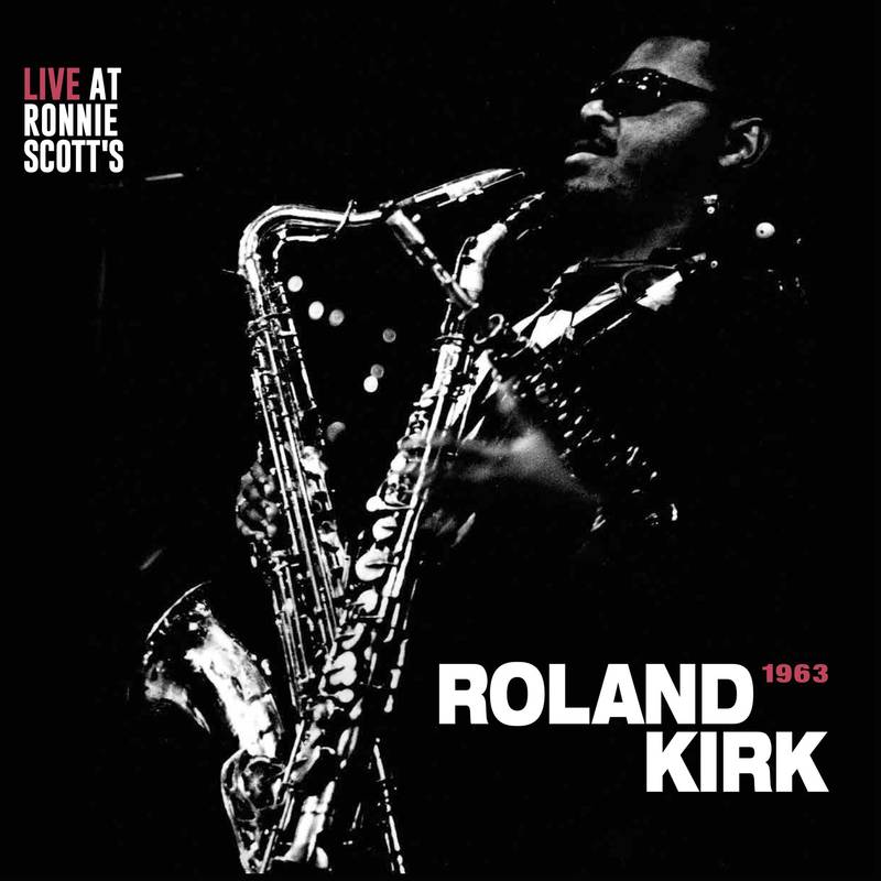 Roland Kirk - Live At Ronnie Scott's 1963 LP