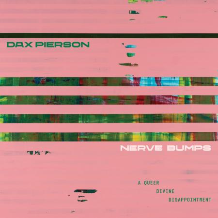 Dax Pierson - Nerve Bumps LP