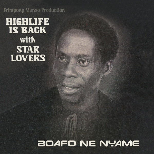 Star Lovers - Boafo Ne Nyame LP