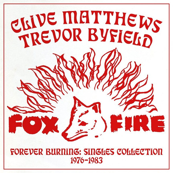 Matthews / Byfield - Forever Burning: Singles Collection 1976-1983