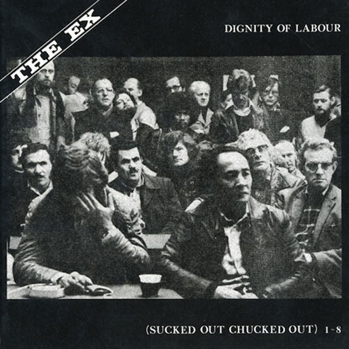 The Ex - Dignity of Labour LP
