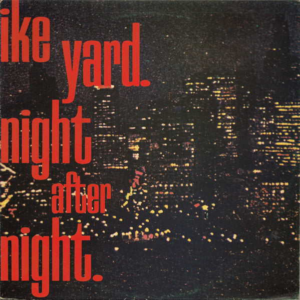 Ike Yard - Night After Night 12