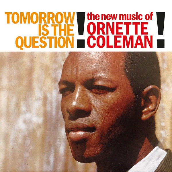 Ornette Coleman - Tomorrow Is The Question! LP