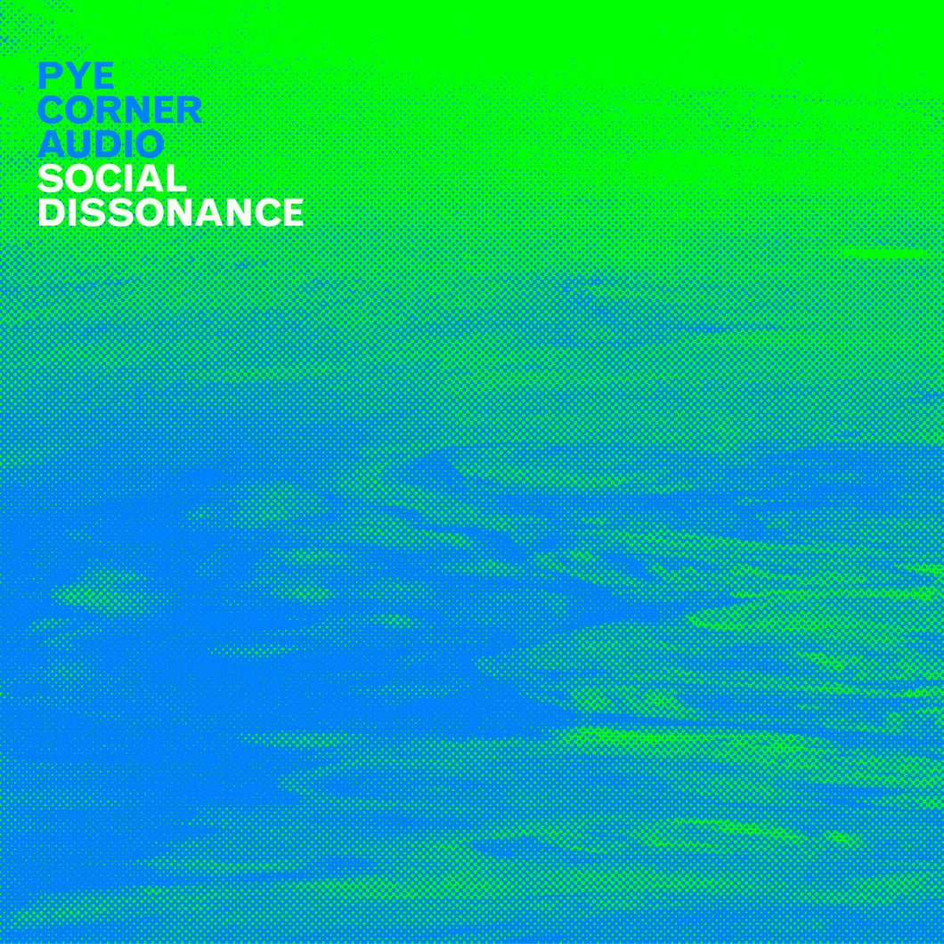Pye Corner Audio - Social Dissonance LP
