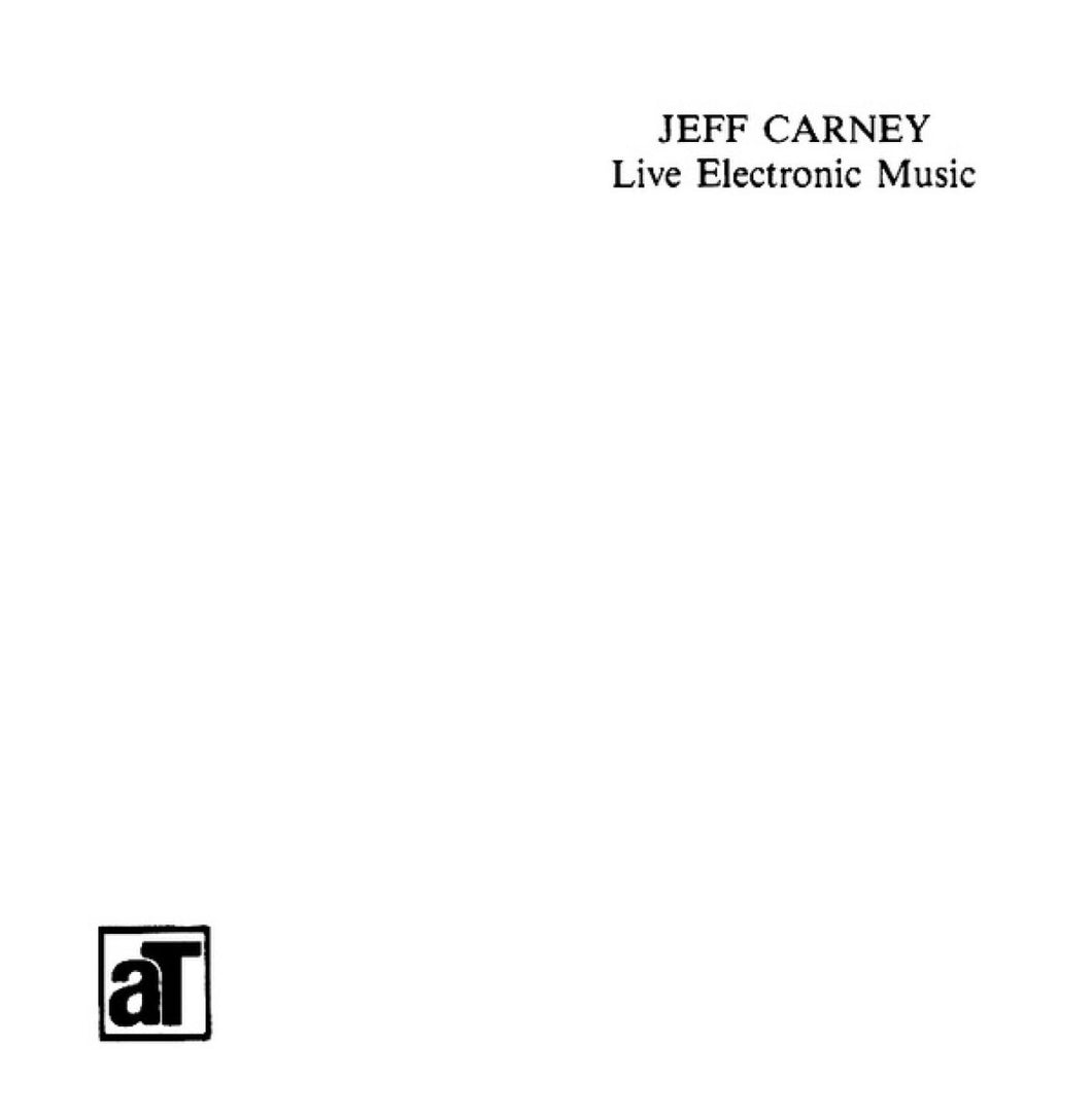 Jeff Carney - Live Electronic Music LP