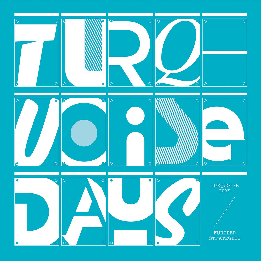 Turquoise Days - Further Strategies 2LP