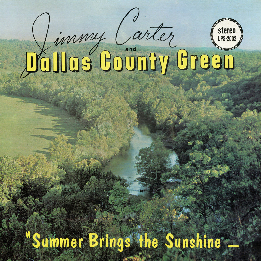Jimmy Carter & Dallas County Green - Summer Brings The Sunshine LP